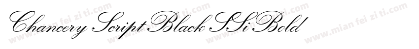 Chancery Script Black SSi Bold字体转换